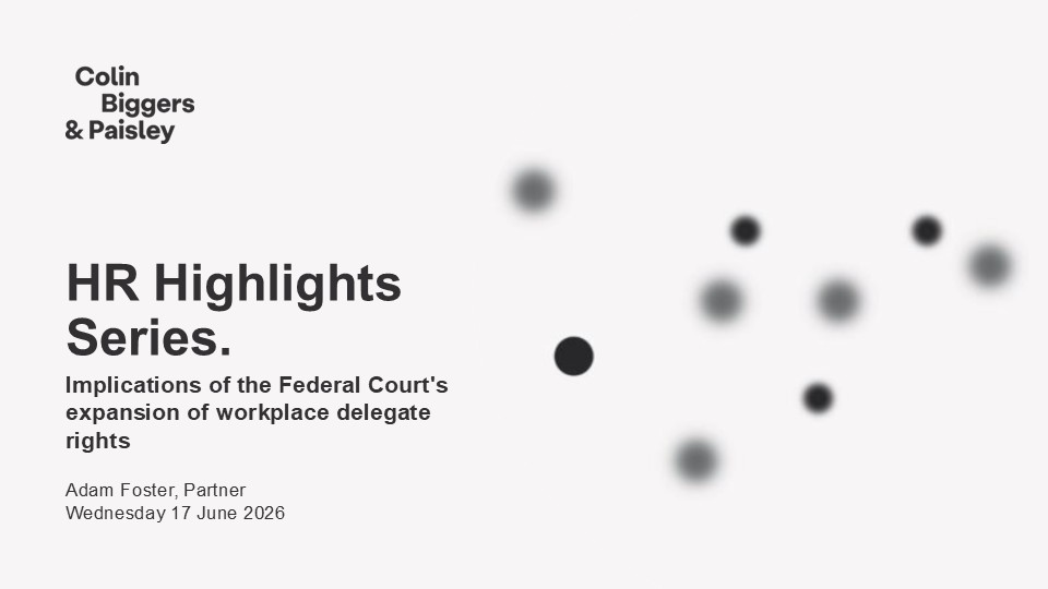 Implications of the Federal Court’s expansion of workplace delegate rights